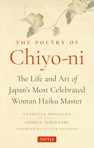 The Poetry of Chiyo-ni: The Life and Art of Japan's Most Celebrated Woman Haiku Master (Hardcover)
