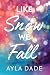 Like Snow We Fall (Winter D...