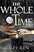 The Whole Time: part 2 (The Whole Time series)