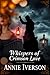 Whispers of Crimson Love A Gothic Romance of Shadows and Betrayal by Annie Iverson