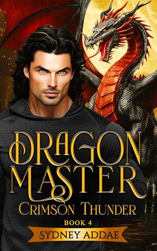 Dragon Master Crimson Thunder: 'The Ardon Legacy' (Kindle Edition)