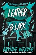 Leather & Lark (The Ruinous Love Trilogy, #2)