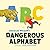 Dangerous Alphabet by Douglas Wilson