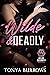 Wilde and Deadly (Wilde Security Worldwide, #1) by Tonya Burrows