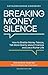 Breaking Money Silence by Kathleen Burns Kingsbury