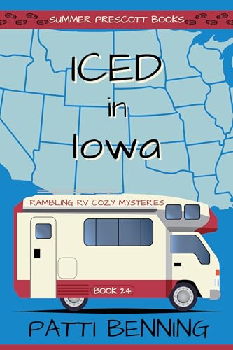 Iced in Iowa (Rambling RV Cozy Mysteries Book 24)