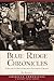 Blue Ridge Chronicles: A De...