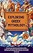 Exploring Greek Mythology A...