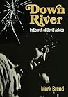 Down River: In Search Of David Ackles