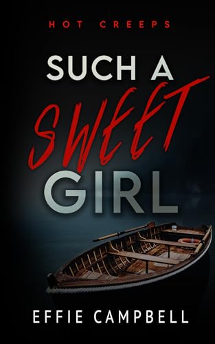 Such a Sweet Girl (Hot Creeps, #4)