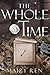 The Whole Time: part 3 (The Whole Time series)