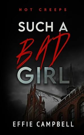 Such a Bad Girl (Hot Creeps, #5)