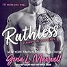 Ruthless by Gina L. Maxwell