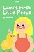 Lumi's First Little Peeps by Sunnie Mae