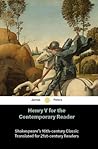 Henry V for the Contemporary Reader by James Peters