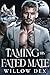 Taming His Fated Mate: An E...