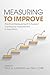 Measuring to Improve: Practical Measurement to Support Continuous Improvement in Education