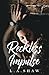 Reckless Impulse (Reckless Hearts, #2)