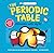 Basher Science: The Complete Periodic Table