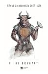 A Tese da Ascensão do Bitcoin (Portuguese Edition)
