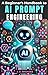 AI Prompt Engineering by J. D. Rhoades