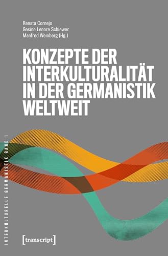 Konzepte der Interkulturalität in der Germanistik weltweit (Interkulturelle Germanistik) (German Edition)