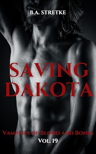 Saving Dakota (Vampires of Blood and Bones #19)