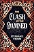 The Clash of the Damned