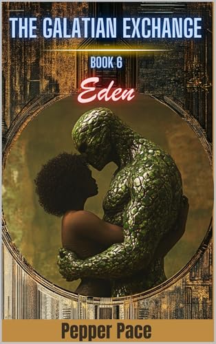 The Galatian Exchange: Eden (The Galatian Exchange #6)