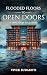 Flooded Floors To Open Doors  by Vivek Budakoti