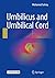 Umbilicus and Umbilical Cord