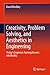 Creativity, Problem Solving, and Aesthetics in Engineering: Today's Engineers Turning Dreams into Reality