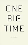 One Big Time