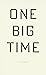 One Big Time by Lisa Fishman