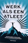 Werk als een atleet