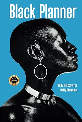 Black Planner: Daily History for Daily Planning