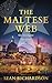 The Maltese Web: One Investigator, One Island, Countless Secrets (The Malta Series - Marica Debono Financial Crime Thrillers Book 2)