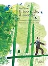 Il tuo nido, il m...