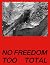 No Freedom Too Total