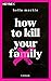 How to Kill Your Family