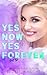 Yes Now Yes Forever (Sunshi...