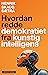 Hvordan redde demokratiet fra kunstig intelligens
