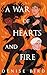 A War of Hearts and Fire