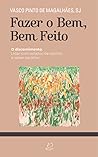 Fazer o Bem, Bem ...