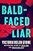 Bald-Faced Liar