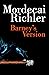Barney's Version by Mordecai Richler