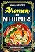 Aromen des Mittelmeers: 58 ...