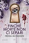 Finché morte non ci separi by Freida McFadden Finché morte non ci separi by Freida McFadden