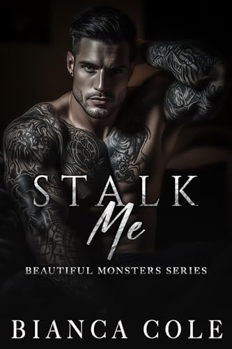 Stalk Me (Beautiful Monsters #1)
