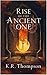 Rise of the Ancient One by K. R. Thompson
